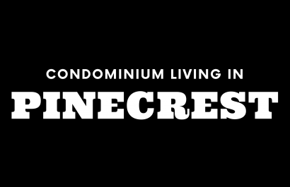 Condominium Living in Pinecrest